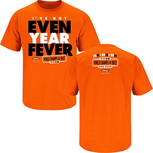 San Francisco Giants Fans. I've Got Even Year Fever. Orange T Shirt Adult & Youth (Sm-5X)