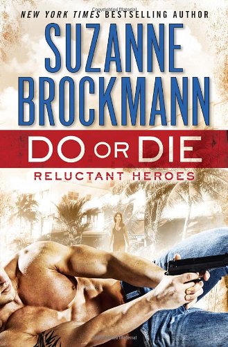 Do or Die: Reluctant Heroes by Suzanne Brockmann