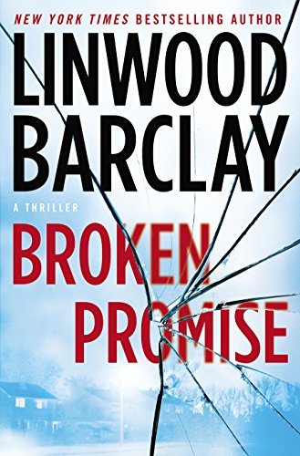Broken Promise: A Thriller by Linwood Barclay