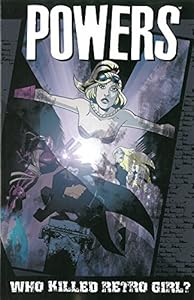 Powers Volume 1: Who Killed Retro Girl?