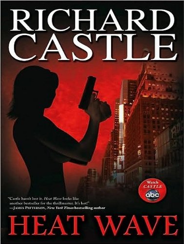 Heat Wave by Richard Castle