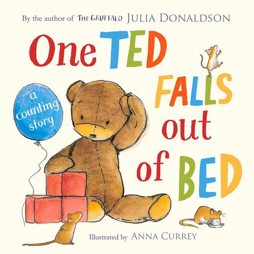 One Ted Falls Out of Bed: A Counting Story by Julia Donaldson