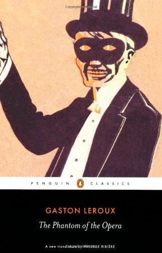 The Phantom of the Opera by Gaston Leroux