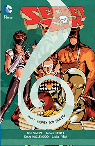 Secret Six Vol. 2: Money For Murder by Gail Simone 
			
			
		
		
		
       	 
       		
       			,