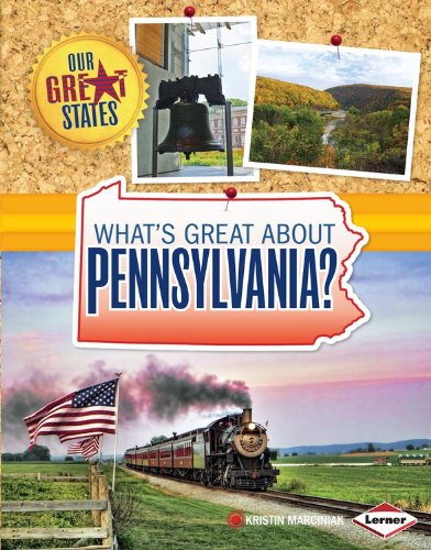 What's Great About Pennsylvania? by Kristin Marciniak
