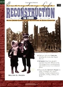 Reconstruction to 1900 (Everyday Life Series) Grades 4-8 by Hazen