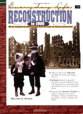Reconstruction to 1900 (Everyday Life Series) Grades 4-8