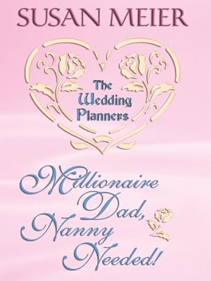 Millionaire Dad, Nanny Needed!