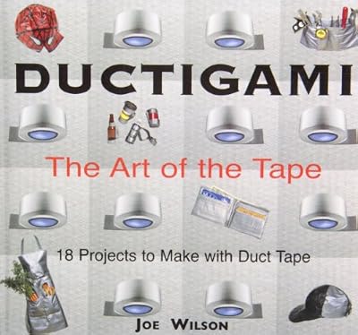 Ductigami: The Art of the Tape