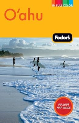 Fodor's Oahu, 3rd Edition: with Honolulu, Waikiki, and the North Shore