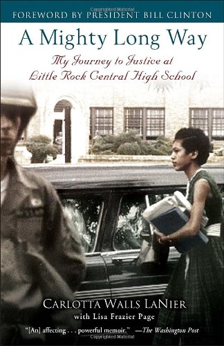 A Mighty Long Way: My Journey to Justice at Little Rock Central High School by Lisa Frazier Page