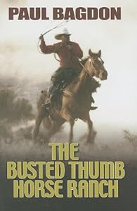 The Busted Thumb horse ranch