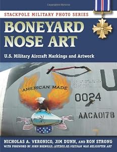Boneyard Nose Art: U.S. Military Aircraft Markings and Artwork