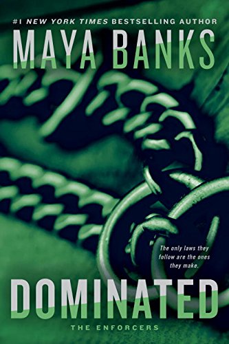 Dominated: The Enforcers by Maya Banks