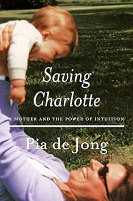 Saving Charlotte: A Mother and the Power of Intuition (Thorndike Press Large Print Biographies & Memoirs)