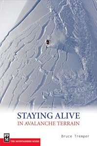 Staying Alive in Avalanche Terrain