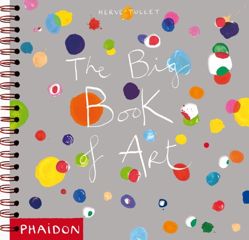 Herve Tullet: The Big Book of Art by Herv� Tullet