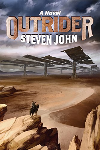 Outrider: A Novel by Steven John