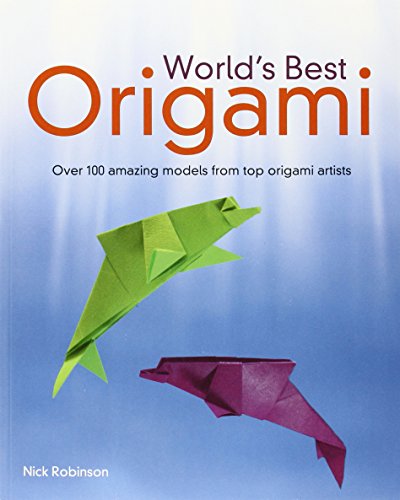 World's Best Origami by Nick Robinson