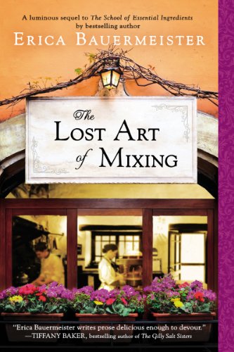 The Lost Art of Mixing by Erica Bauermeister