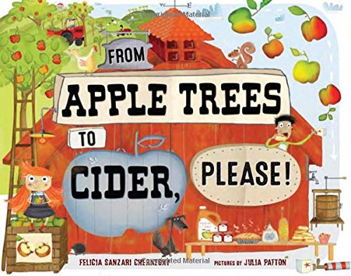From Apple Trees to Cider, Please! by Felicia Sanzari Chernesky