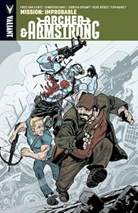 Archer &amp; Armstrong Volume 5: Mission: Improbable TP