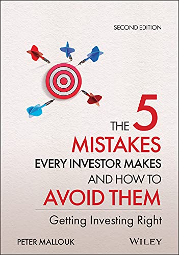 The 5 Mistakes Every Investor Makes and How to Avoid Them: Getting Investing Right by Peter Mallouk