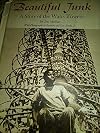 Beautiful junk; a story of the Watts Towers