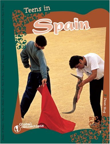 Teens in Spain (Global Connections) by Jason Skog