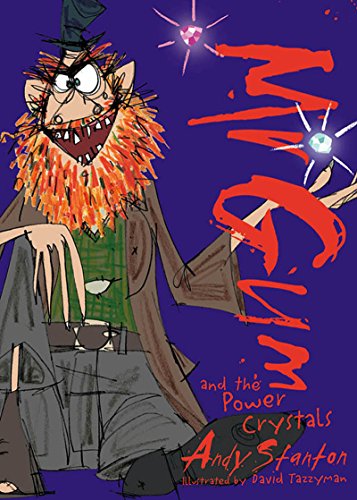Mr Gum and the Power Crystals by Andy Stanton