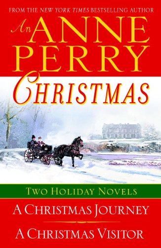 An Anne Perry Christmas: Two Holiday Novels (The Christmas Stories) by Anne Perry