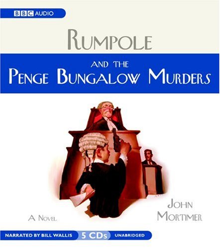 Rumpole And the Penge Bungalow Murders (Mystery Masters) by John Clifford Mortimer