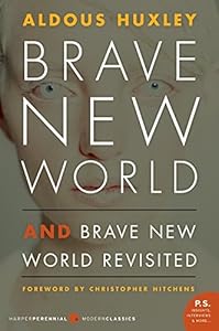 Brave New World and Brave New World Revisited by Aldous Huxley