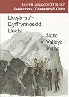 Slate Valleys Paths - Snowdonia Mountains and Coast