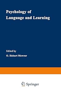 Psychology of Language and Learning (Cognition and Language: A Series in Psycholinguistics) by Orval Hobart Mowrer