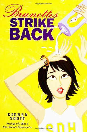 Brunettes Strike Back by Kieran Scott