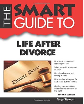 The Smart Guide to Life After Divorce