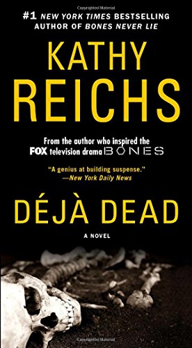 Deja Dead: A Novel by Kathy Reichs