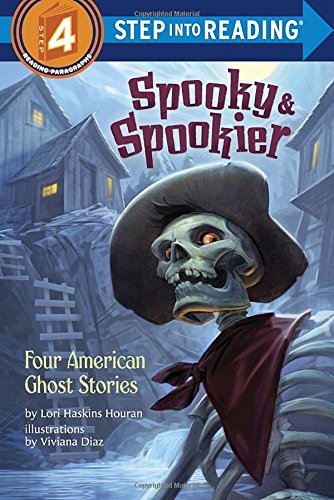 Spooky &amp; Spookier: Four American Ghost Stories by Lori Haskins Houran