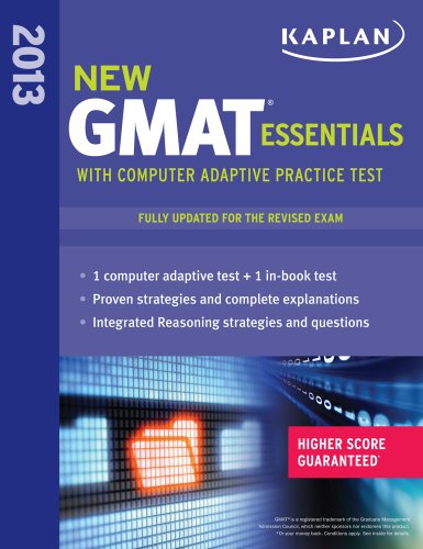 Kaplan New GMAT Essentials 2013 with Computer Adaptive Practice Test by Kaplan