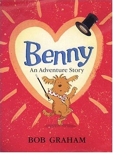 Benny: An Adventure Story by Bob Graham