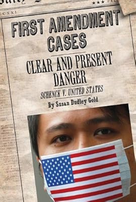 Clear and Present Danger: Schenck V. United States