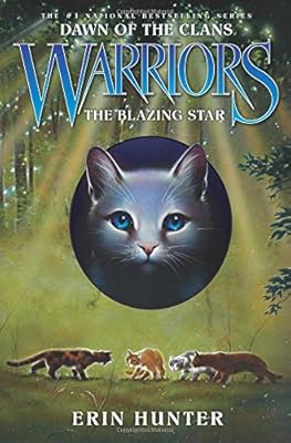 Warriors: Dawn of the Clans #4: The Blazing Star