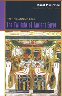The Twilight of Ancient Egypt: First Millennium B. C. E.