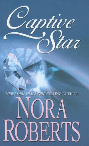 Captive Star (Wheeler Hardcover) by Nora Roberts