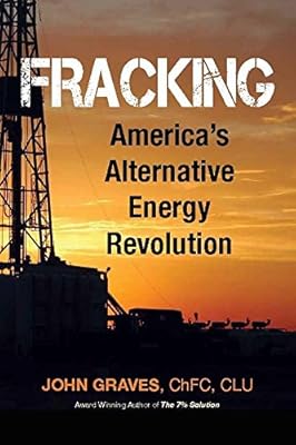 Fracking: America's Alternative Energy Revolution 2nd Edition