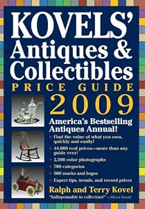 Kovels' Antiques &amp; Collectibles Price Guide 2009: America's Bestselling and Most Up-to-Date Antiques Annual