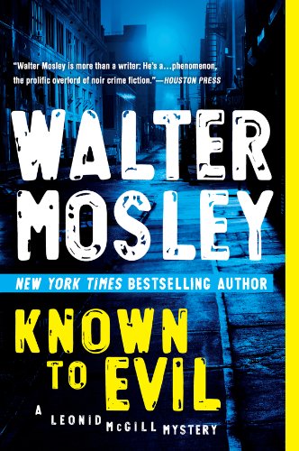 Known to Evil: A Leonid McGill Mystery by Walter Mosley