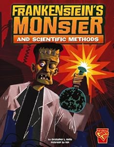 Frankenstein's Monster and Scientific Methods by Christopher L. Harbo