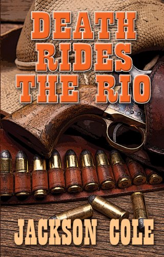 Death rides the Rio by Jackson Cole
